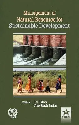 Gestionarea resurselor naturale pentru dezvoltare durabilă - Management of Natural Resource for Sustainable Development