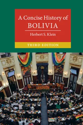 O istorie concisă a Boliviei - A Concise History of Bolivia