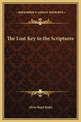 Cheia pierdută a Scripturilor - The Lost Key to the Scriptures