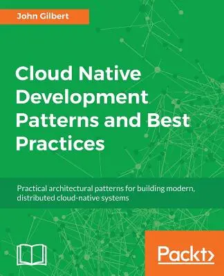 Modele și bune practici de dezvoltare Cloud Native - Cloud Native Development Patterns and Best Practices