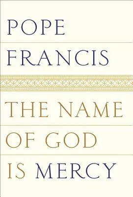 Numele lui Dumnezeu este milă - The Name of God Is Mercy