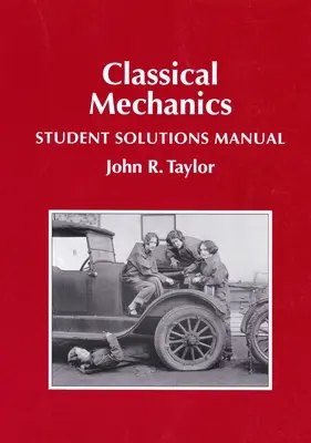 Manual de soluții pentru studenți la mecanica clasică - Classical Mechanics Student Solutions Manual