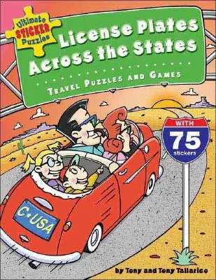 Ultimate Sticker Puzzles: Plăcuțe de înmatriculare în toate statele: Puzzle-uri și jocuri de călătorie [Cu 75 de autocolante] - Ultimate Sticker Puzzles: License Plates Across the States: Travel Puzzles and Games [With 75 Stickers]