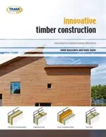 Construcții inovative din lemn - noi modalități de a obține eficiență energetică - Innovative Timber Construction - New Ways to Achieve Energy Efficiency