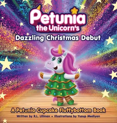 Petunia, unicornul, debutul strălucitor de Crăciun - Petunia the Unicorn's Dazzling Christmas Debut