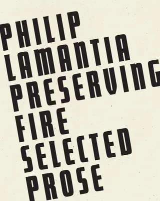 Preservarea focului: proză selecționată - Preserving Fire: Selected Prose