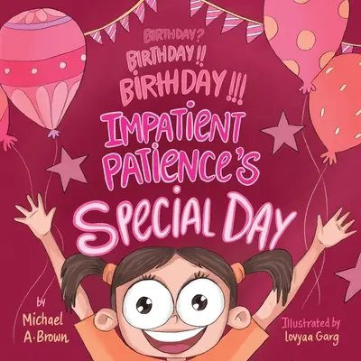 Ziua de naștere? Ziua de naștere!!! Ziua de naștere!!! Ziua specială a Pacienței Impaciente - Birthday? Birthday!! Birthday!!! Impatient Patience's Special Day