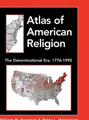 Atlas al religiei americane: Era confesională, 1776-1990 - Atlas of American Religion: The Denominational Era, 1776-1990