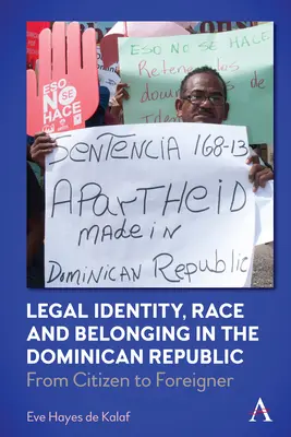 Identitate juridică, rasă și apartenență în Republica Dominicană: De la cetățean la străin - Legal Identity, Race and Belonging in the Dominican Republic: From Citizen to Foreigner