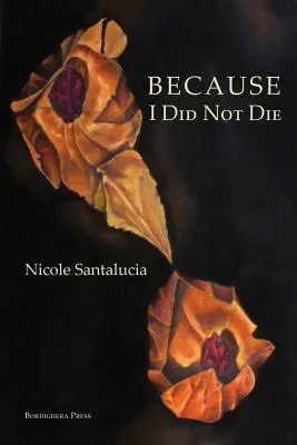 Pentru că nu am murit - Because I Did Not Die