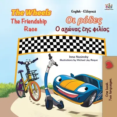 The Wheels - The Friendship Race (Carte bilingvă engleză-greacă pentru copii) - The Wheels The Friendship Race (English Greek Bilingual Book for Kids)