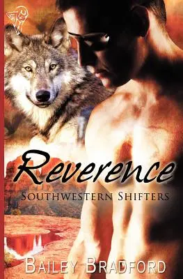 Schimbători din sud-vest: Reverență - Southwestern Shifters: Reverence