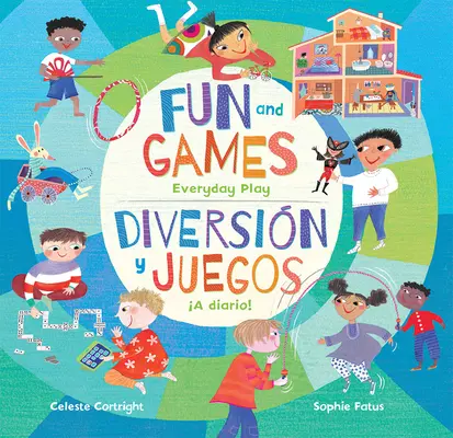 Distracție și jocuri: Everyday Play / Diversin Y Juegos A Diario! - Fun and Games: Everyday Play / Diversin Y Juegos A Diario!