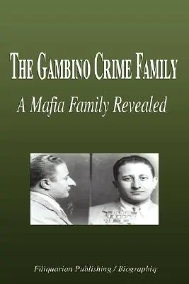 Familia criminală Gambino - O familie mafiotă dezvăluită (Biografie) - The Gambino Crime Family - A Mafia Family Revealed (Biography)