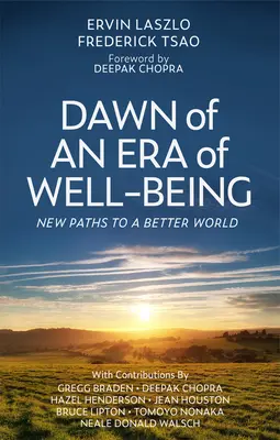 Zorii unei ere a bunăstării: Noi căi către o lume mai bună - Dawn of an Era of Wellbeing: New Paths to a Better World