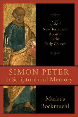 Simon Petru în Scriptură și memorie - Simon Peter in Scripture and Memory