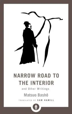 Drum îngust spre interior: Și alte scrieri - Narrow Road to the Interior: And Other Writings