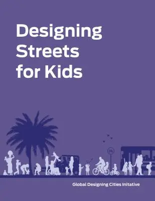 Proiectarea străzilor pentru copii - Designing Streets for Kids