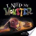 Am nevoie de monstrul meu - I Need My Monster