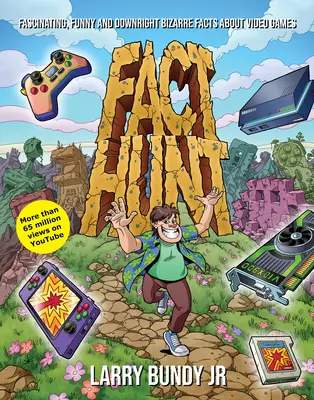 Vânătoare de fapte: Fapte fascinante, amuzante și de-a dreptul bizare despre jocurile video - Fact Hunt: Fascinating, Funny and Downright Bizarre Facts about Video Games