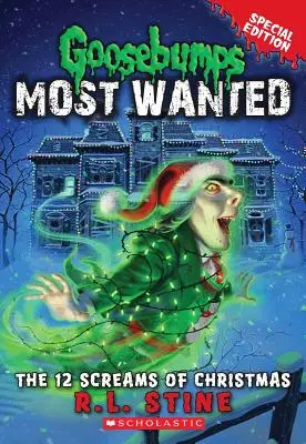 Cele 12 țipete ale Crăciunului (Goosebumps Most Wanted Special Edition #2), 2 - The 12 Screams of Christmas (Goosebumps Most Wanted Special Edition #2), 2