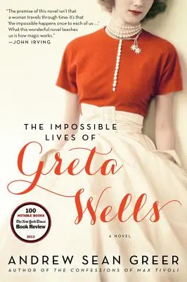 Viețile imposibile ale Gretei Wells - The Impossible Lives of Greta Wells