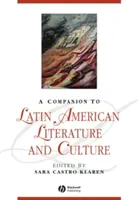 Un tovarăș al literaturii și culturii latino-americane - A Companion to Latin American Literature and Culture