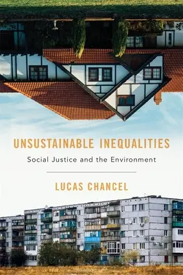 Inegalități nesustenabile: Justiția socială și mediul - Unsustainable Inequalities: Social Justice and the Environment