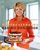 Manualul de coacere al Marthei Stewart - Martha Stewart's Baking Handbook