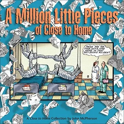 Un milion de bucățele de Close to Home: O colecție Close to Home - A Million Little Pieces of Close to Home: A Close to Home Collection