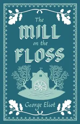 Moara de pe ață - The Mill on the Floss