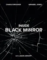 În interiorul Black Mirror - Istoria orală ilustrată - Inside Black Mirror - The Illustrated Oral History