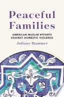 Familii pașnice: Eforturile musulmanilor americani împotriva violenței domestice - Peaceful Families: American Muslim Efforts Against Domestic Violence