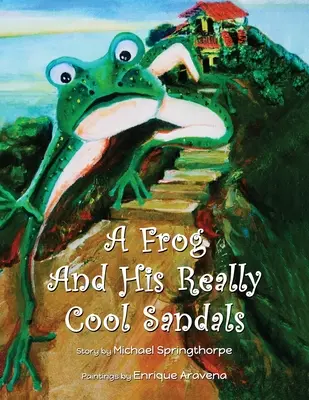 O broască și sandalele sale foarte cool - A Frog and His Really Cool Sandals