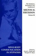 Seminarii, ateliere și prelegeri ale lui Milton H. Erickson - Seminars, Workshops and Lectures of Milton H. Erickson