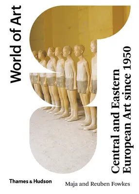 Arta din Europa Centrală și de Est începând cu 1950 - Central and Eastern European Art Since 1950