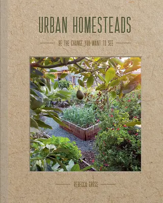 Gospodării urbane: Cum să trăiești un stil de viață mai sustenabil - Urban Homesteads: How to Live a More Sustainable Lifestyle