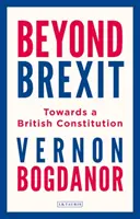 Dincolo de Brexit: Către o constituție britanică - Beyond Brexit: Towards a British Constitution