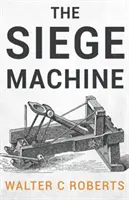 Mașina de asediu - The Siege Machine