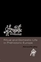 Ritual și viață domestică în Europa preistorică - Ritual and Domestic Life in Prehistoric Europe