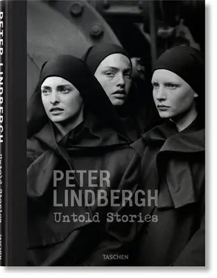 Peter Lindbergh. Povești nespuse - Peter Lindbergh. Untold Stories