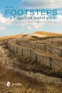 Pe urmele mele: Un ghid de călătorie în Cape Cod - In My Footsteps: A Cape Cod Travel Guide