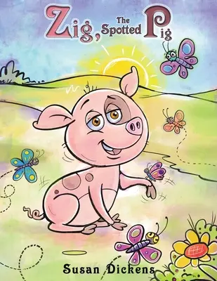 Zig, porcul pătat - Zig, the Spotted Pig