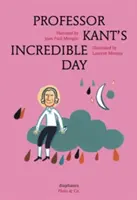 Ziua incredibilă a profesorului Kant - Professor Kant's Incredible Day