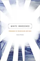 Inocența albă: Paradoxuri ale colonialismului și rasei - White Innocence: Paradoxes of Colonialism and Race