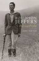 Robinson Jeffers: Poet și profet - Robinson Jeffers: Poet and Prophet