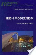 Modernismul irlandez: Origini, contexte, publicuri - Irish Modernism: Origins, Contexts, Publics