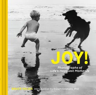 Bucurie! Fotografii ale celor mai fericite momente ale vieții (Uplifting Books, Happiness Books, Coffee Table Photo Books) - Joy!: Photographs of Life's Happiest Moments (Uplifting Books, Happiness Books, Coffee Table Photo Books)