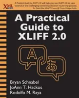 Un ghid practic pentru XLIFF 2.0 - A Practical Guide to XLIFF 2.0