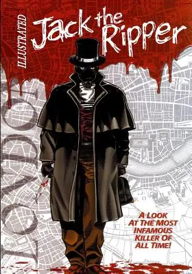 Jack Spintecătorul ilustrat - Jack the Ripper Illustrated